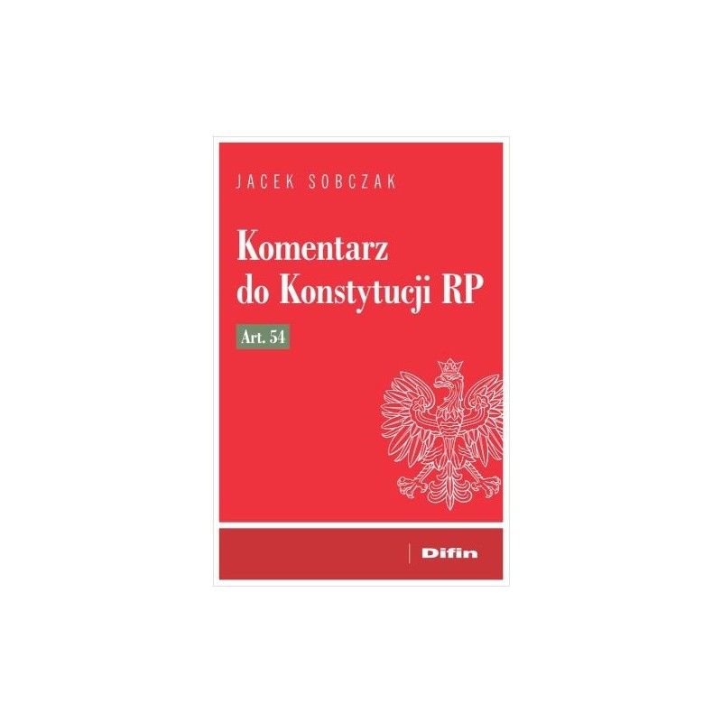 KOMENTARZ DO KONSTYTUCJI RP ART. 54