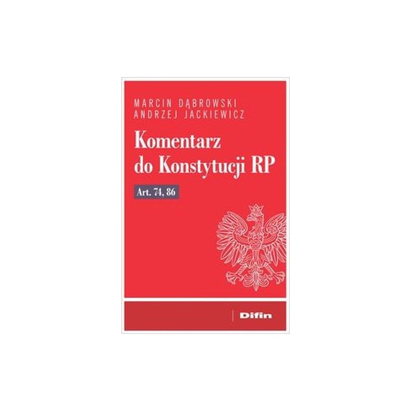 KOMENTARZ DO KONSTYTUCJI RP ART. 74, 86