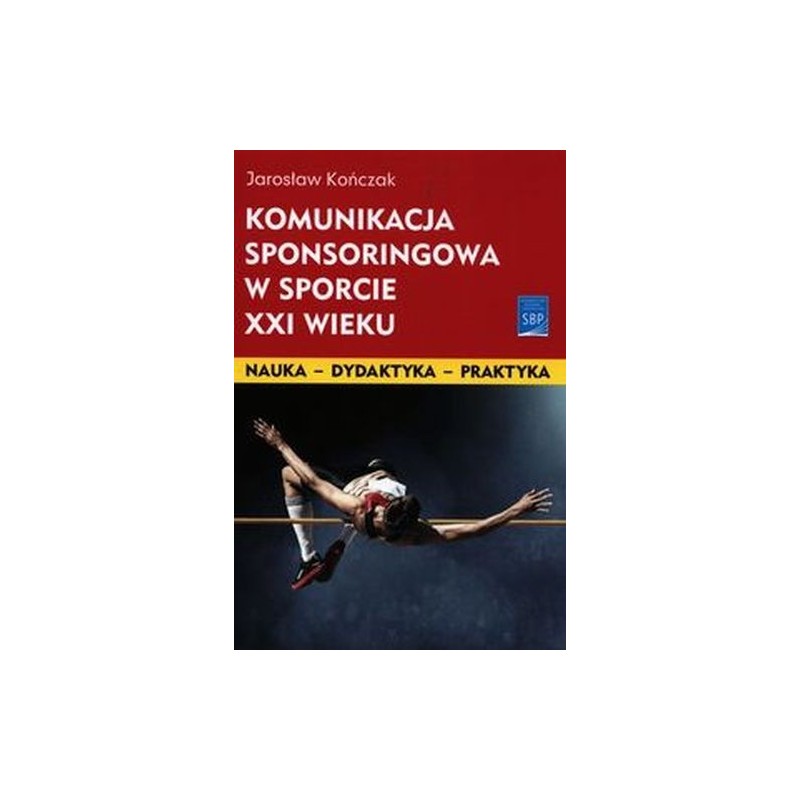 KOMUNIKACJA SPONSORINGOWA W SPORCIE XXI WIEKU