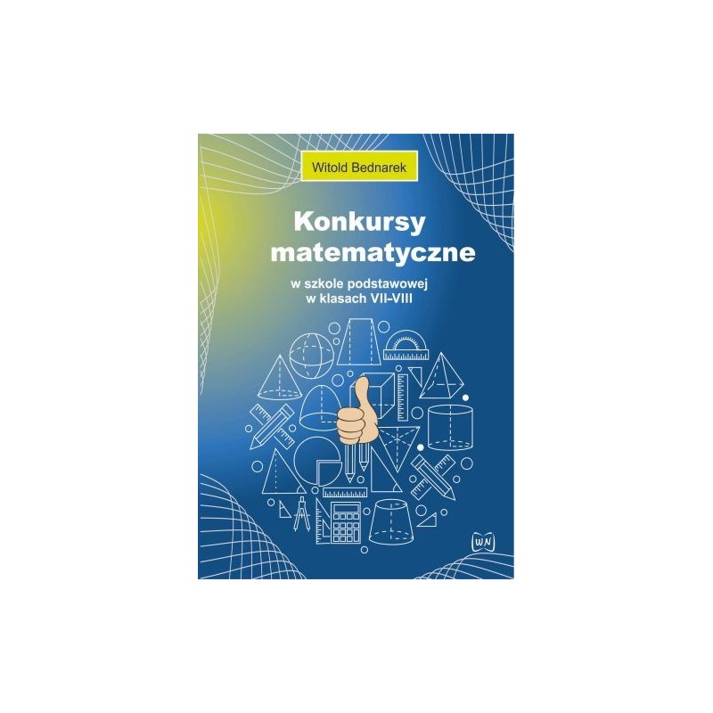 KONKURSY MATEMATYCZNE W SZKOLE PODSTAWOWEJ W KLASACH VII-VIII