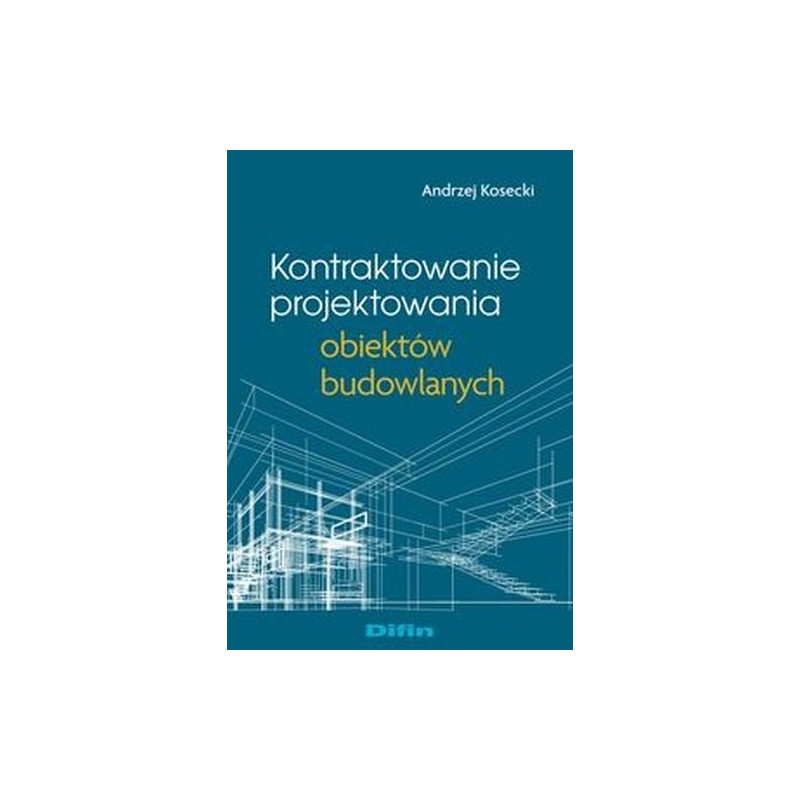 KONTRAKTOWANIE PROJEKTOWANIA OBIEKTÓW BUDOWLANYCH