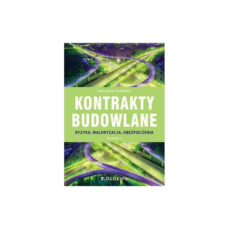 KONTRAKTY BUDOWLANE RYZYKA, WALORYZACJA, UBEZPIECZENIA