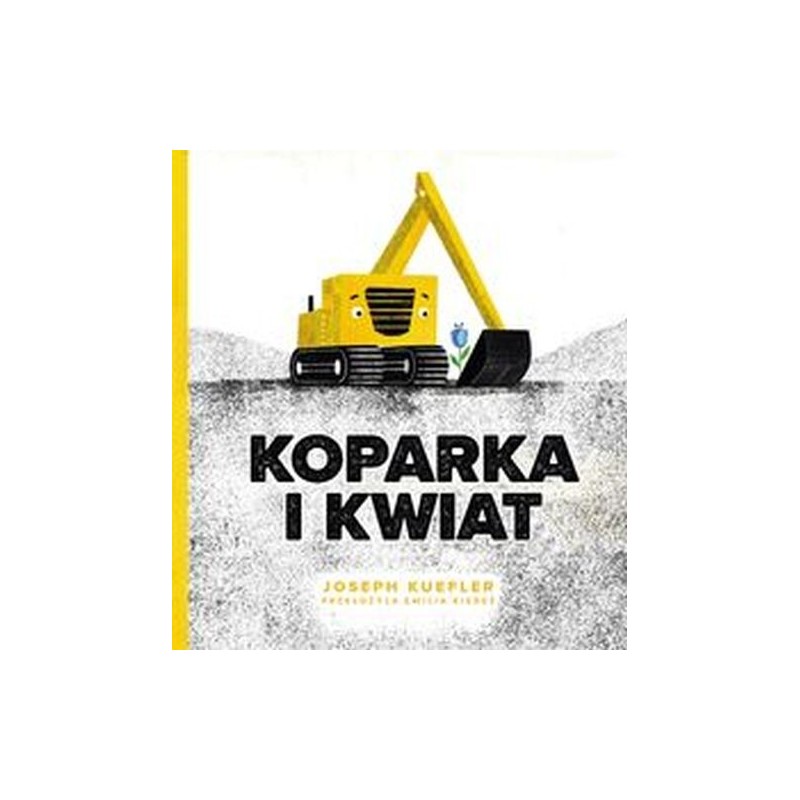 KOPARKA I KWIAT