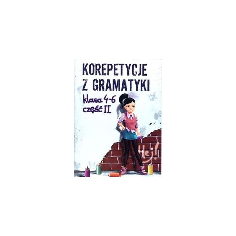 KOREPETYCJE Z GRAMATYKI 4 - 6 CZĘŚĆ 2