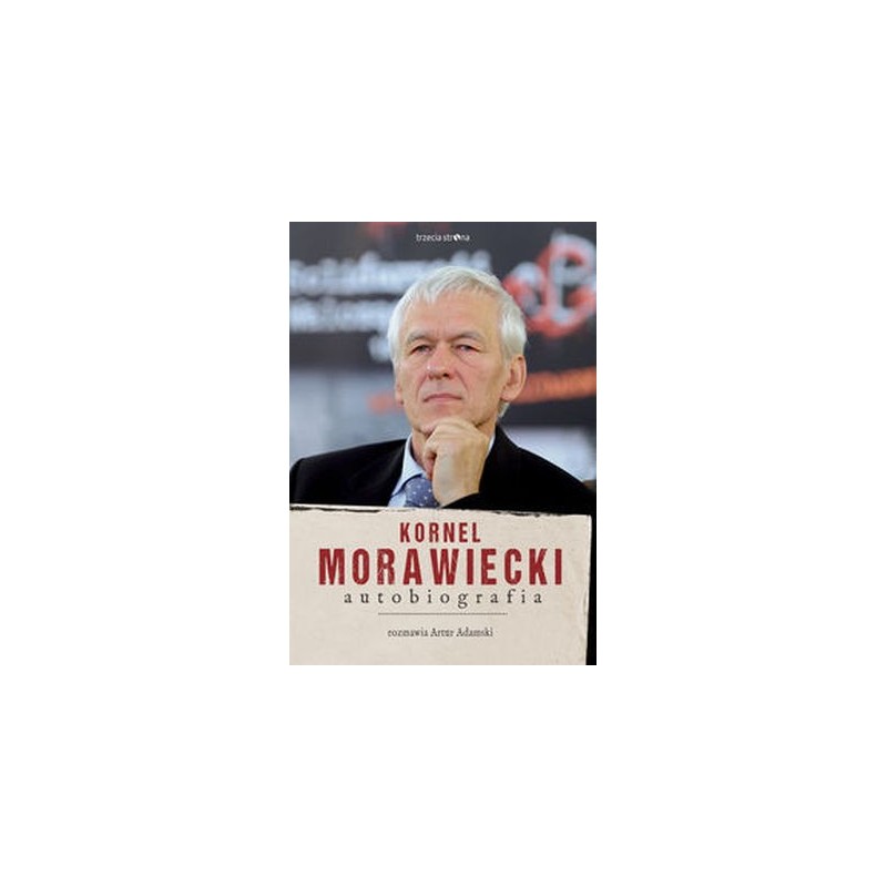 KORNEL MORAWIECKI AUTOBIOGRAFIA