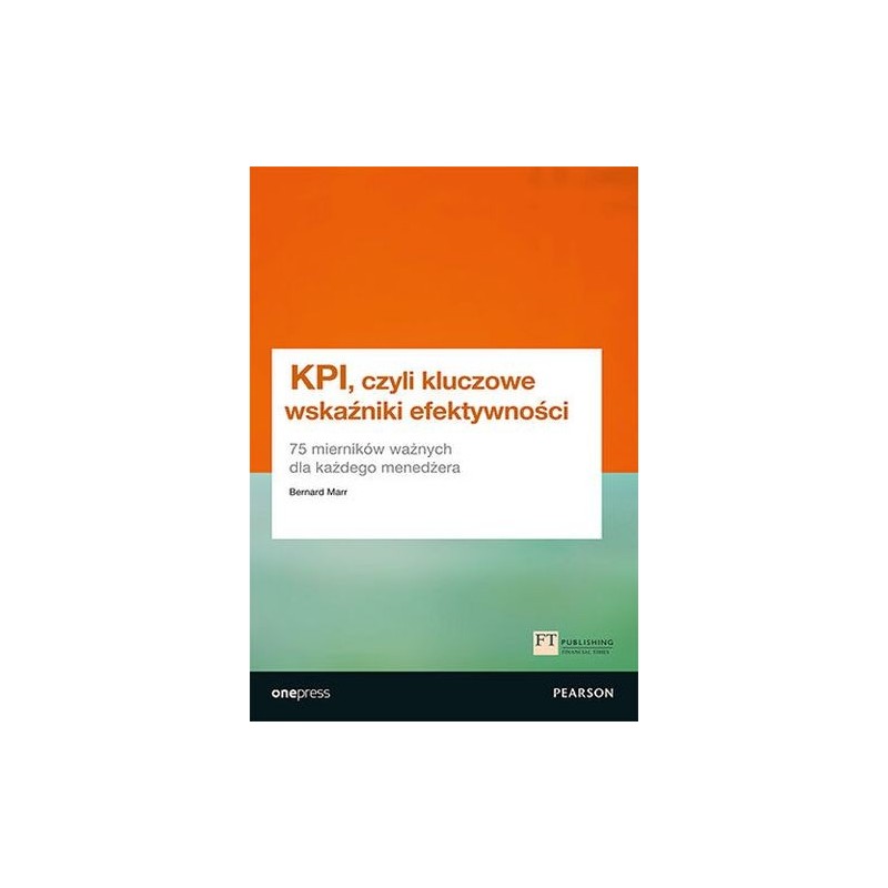 KPI, CZYLI KLUCZOWE WSKAŹNIKI EFEKTYWNOŚCI