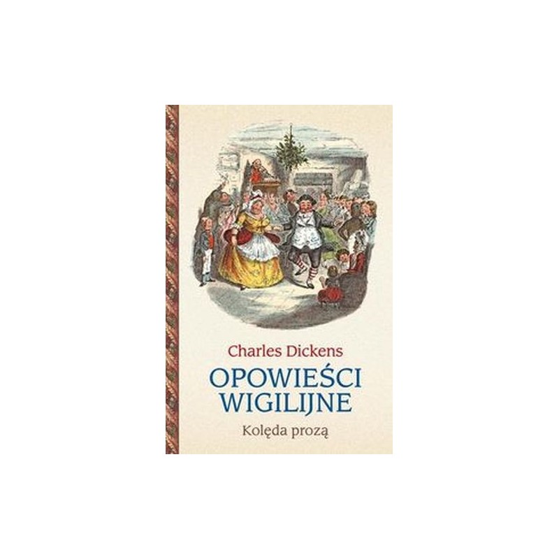 OPOWIEŚCI WIGILIJNE. KOLĘDA PROZĄ