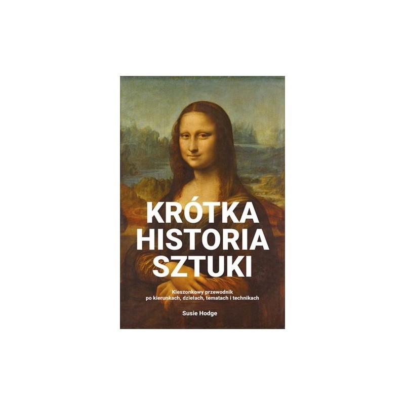 KRÓTKA HISTORIA SZTUKI