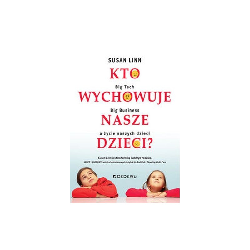 KTO WYCHOWUJE NASZE DZIECI?