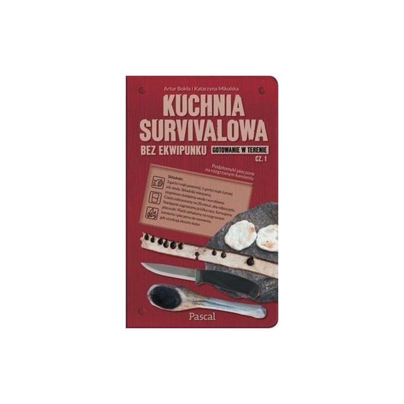 KUCHNIA SURVIVALOWA BEZ EKWIPUNKU. GOTOWANIE W TERENIE. CZĘŚĆ 1