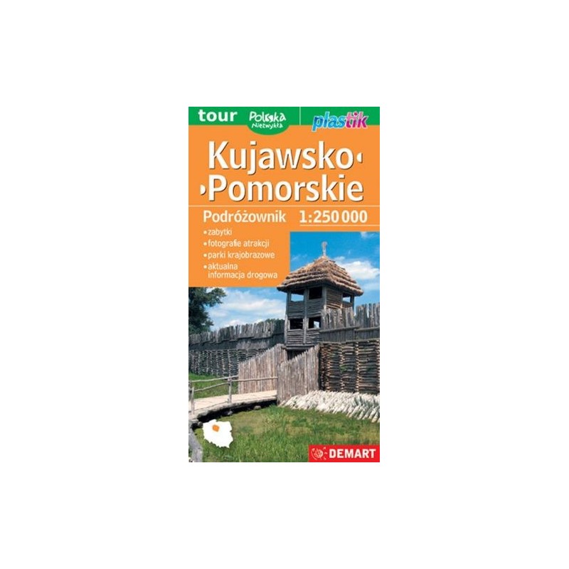 KUJAWSKO-POMORSKIE PODRÓŻOWNIK MAPA TURYSTYCZNA PLASTIK 1:250 000