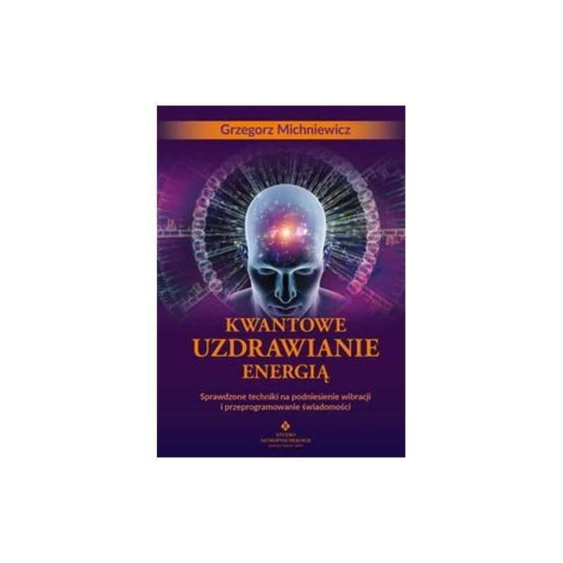 KWANTOWE UZDRAWIANIE ENERGIĄ