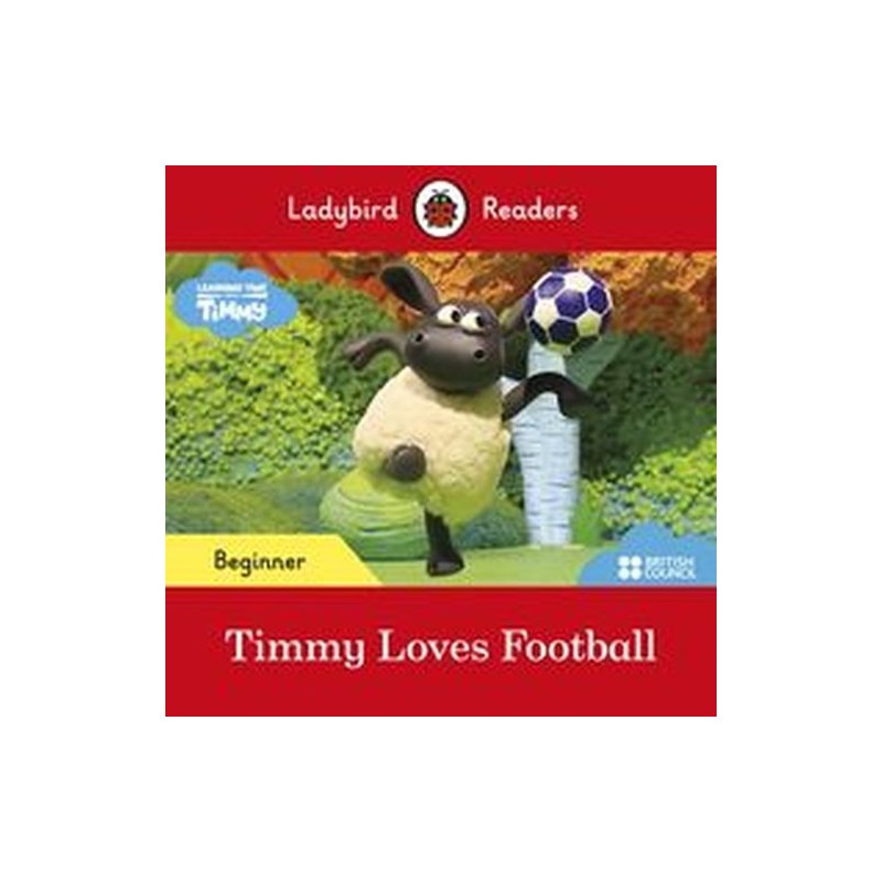 LADYBIRD READERS BEGINNER LEVEL TIMMY TIME TIMMY LOVES FOOTBALL