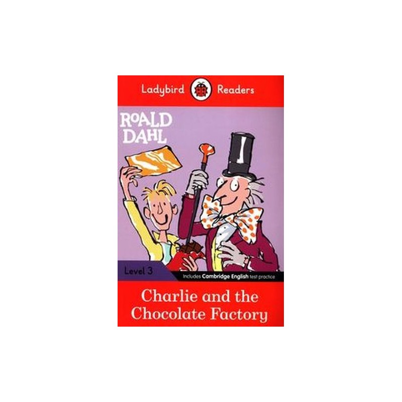 LADYBIRD READERS LEVEL 3 CHARLIE AND THE CHOCOLATE FACTORY