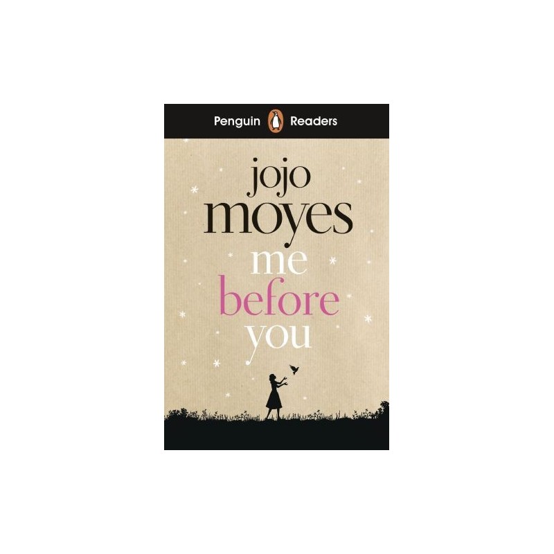 PENGUIN READERS LEVEL 4: ME BEFORE YOU