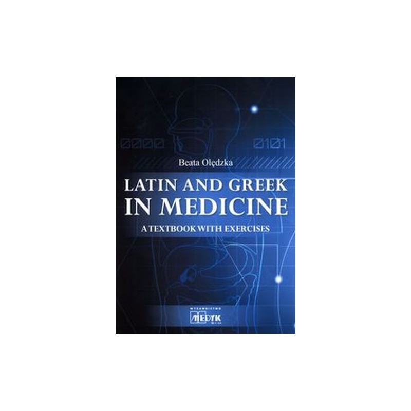 LATIN AND GREEK IN MEDICINE