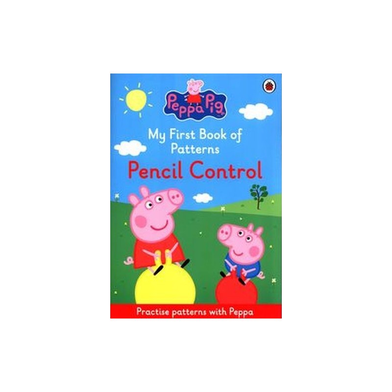 PEPPA PIG: MY FIRST BOOK OF PATTERNS PENCIL CONTROL