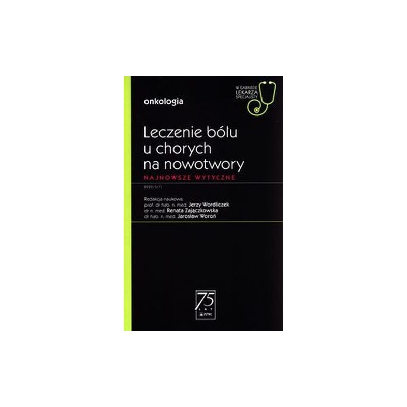 LECZENIE BÓLU U CHORYCH NA NOWOTWORY W GABINECIE LEKARZA SPECJALISTY