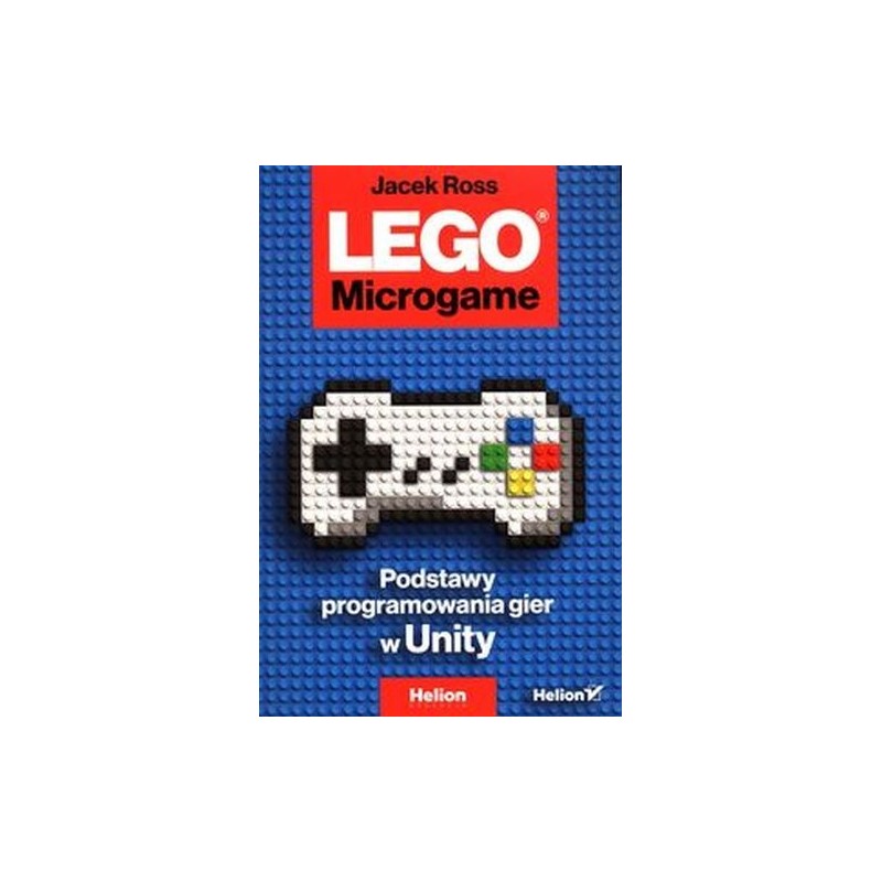 LEGO MICROGAME PODSTAWY PROGRAMOWANIA GIER W UNITY