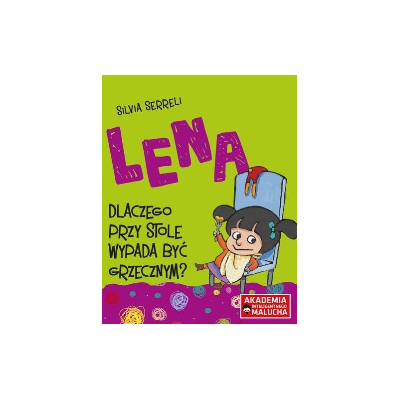 LENA DLACZEGO PRZY STOLE WYPADA BYĆ GRZECZNYM?