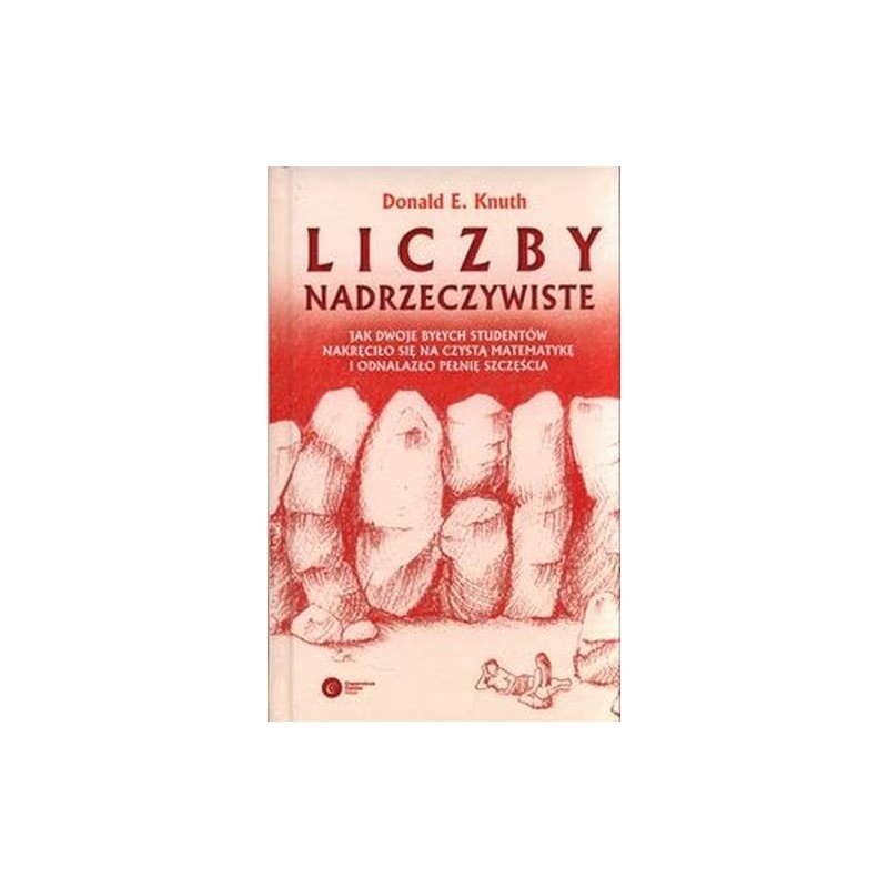 LICZBY NADRZECZYWISTE. JAK DWOJE BYŁYCH STUDENTÓW NAKRĘCIŁO SIĘ NA CZYSTĄ MATEMATYKĘ I ODNALAZŁO PEŁNIĘ SZCZĘŚCIA