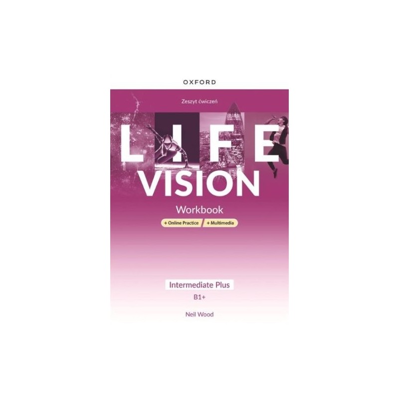 LIFE VISION INTERMEDIATE PLUS ZESZYT ĆWICZEŃ + ONLINE PRACTICE + MULTIMEDIA