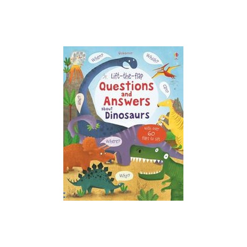 LIFT-THE-FLAP QUESTIONS AND ANSWERS ABOUT DINOSAURS