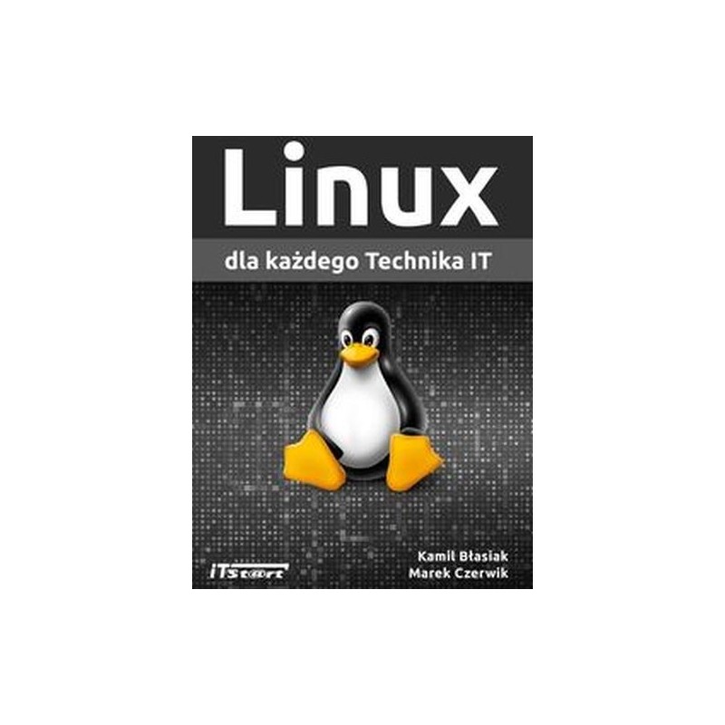 LINUX DLA KAŻDEGO TECHNIKA IT