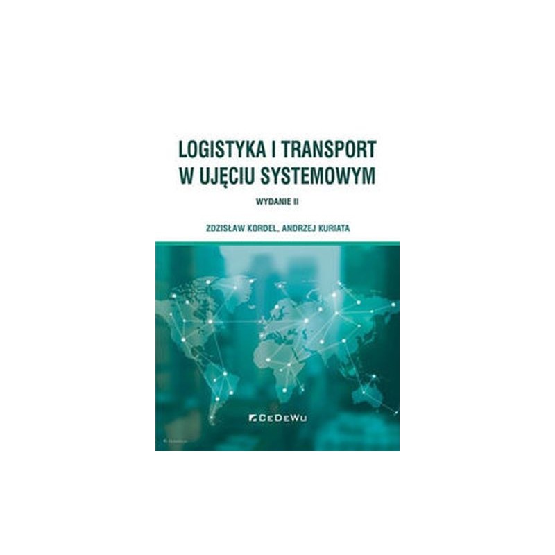 LOGISTYKA I TRANSPORT W UJĘCIU SYSTEMOWYM