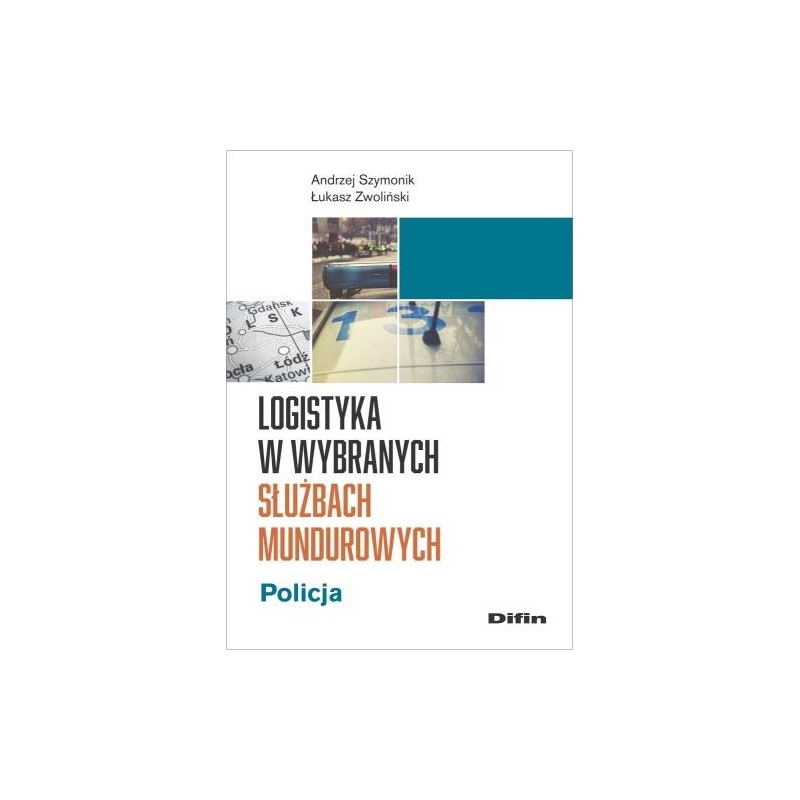 LOGISTYKA W WYBRANYCH SŁUŻBACH MUNDUROWYCH