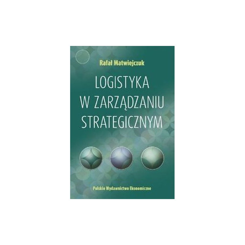 LOGISTYKA W ZARZĄDZANIU STRATEGICZNYM