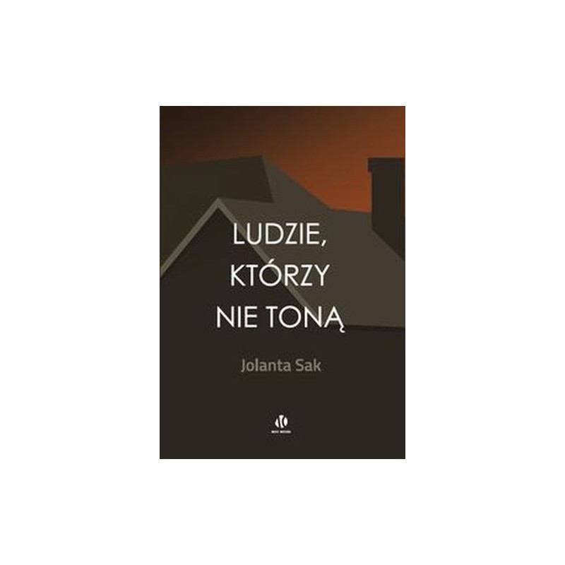 LUDZIE, KTÓRZY NIE TONĄ