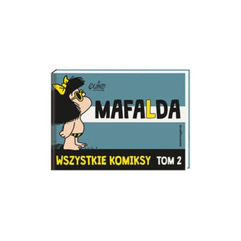 MAFALDA WSZYSTKIE KOMIKSY TOM 2