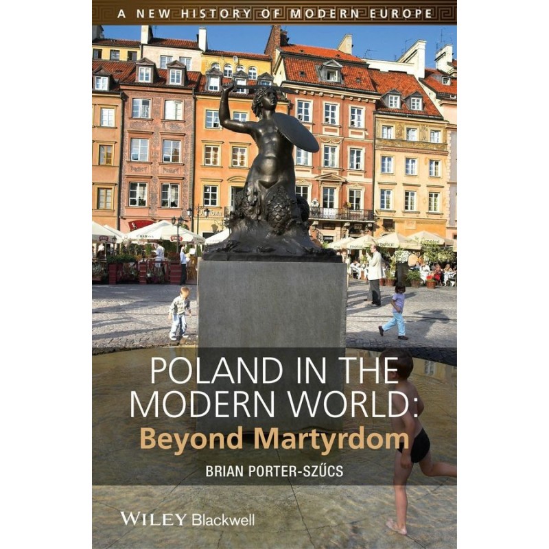 POLAND IN THE MODERN WORLD