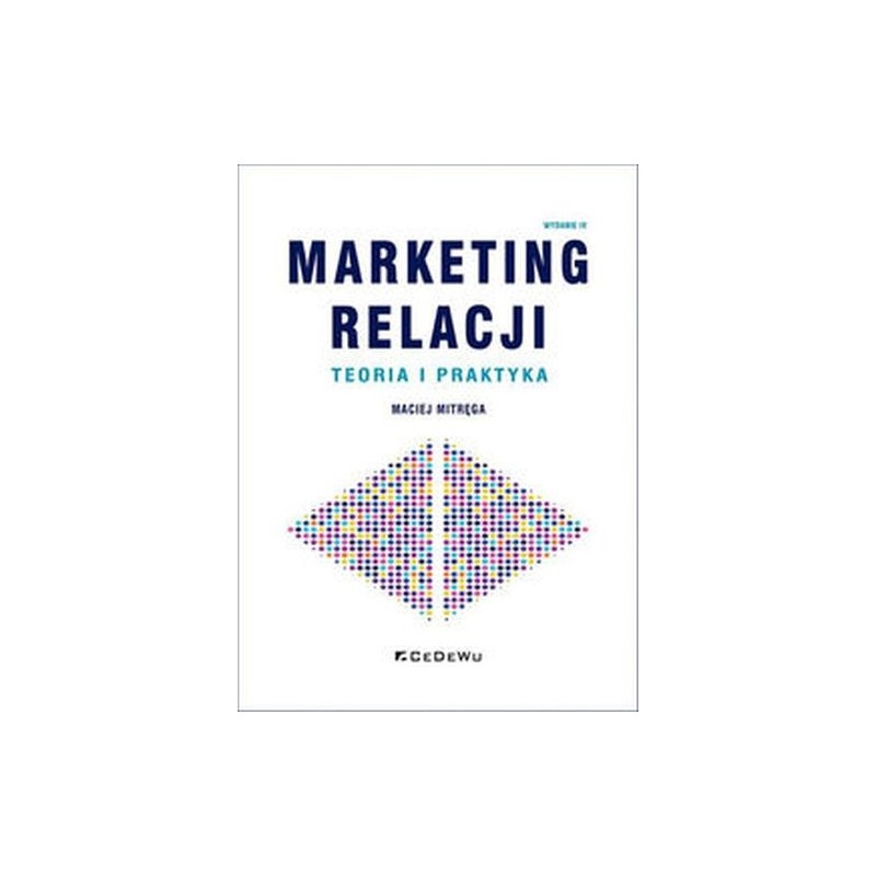 MARKETING RELACJI TEORIA I PRAKTYKA