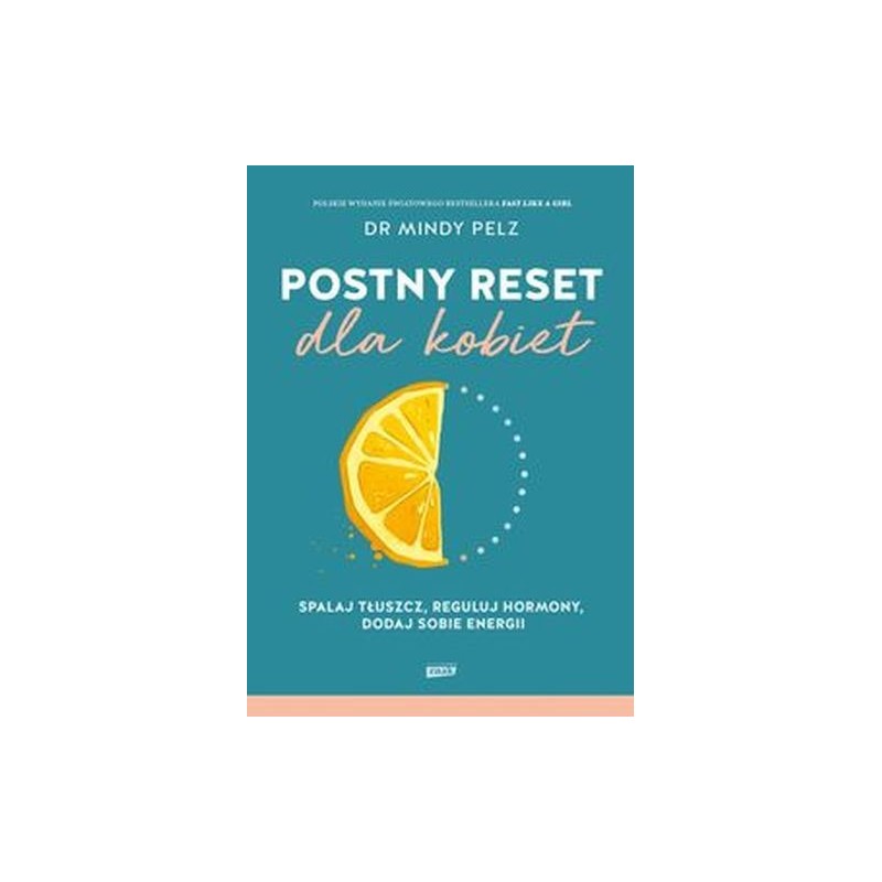 POSTNY RESET DLA KOBIET. SPALAJ TŁUSZCZ, REGULUJ HORMONY, DODAJ SOBIE ENERGII