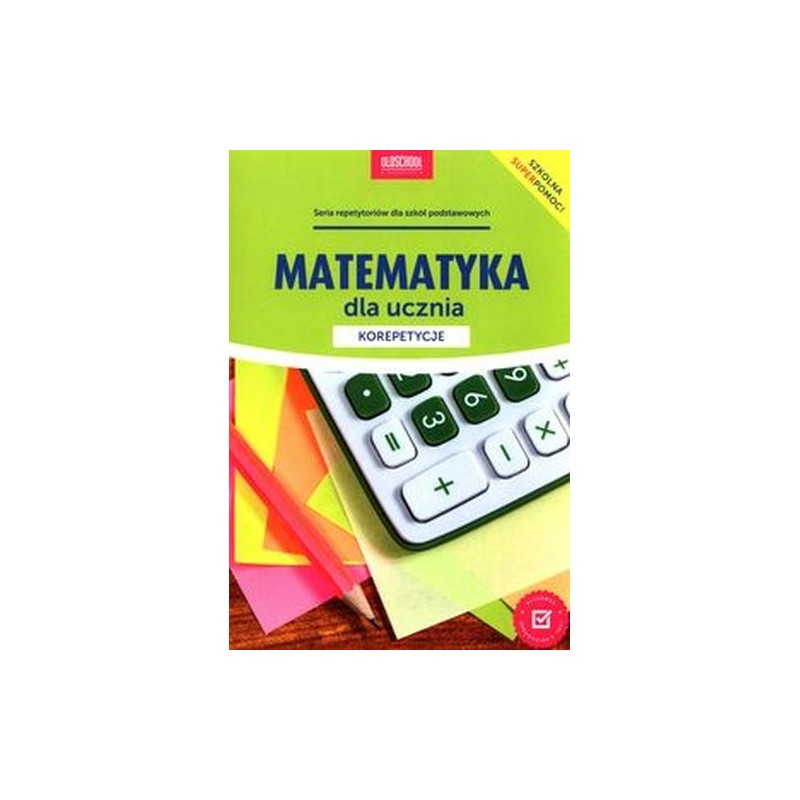 MATEMATYKA DLA UCZNIA KOREPETYCJE