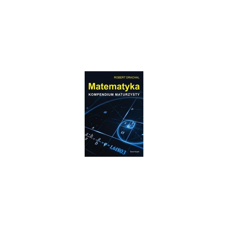 MATEMATYKA KOMPENDIUM MATURZYSTY