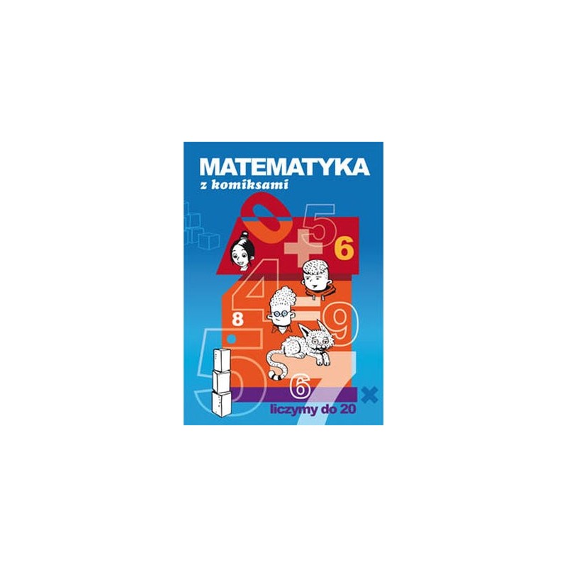 MATEMATYKA Z KOMIKSAMI LICZYMY DO 20