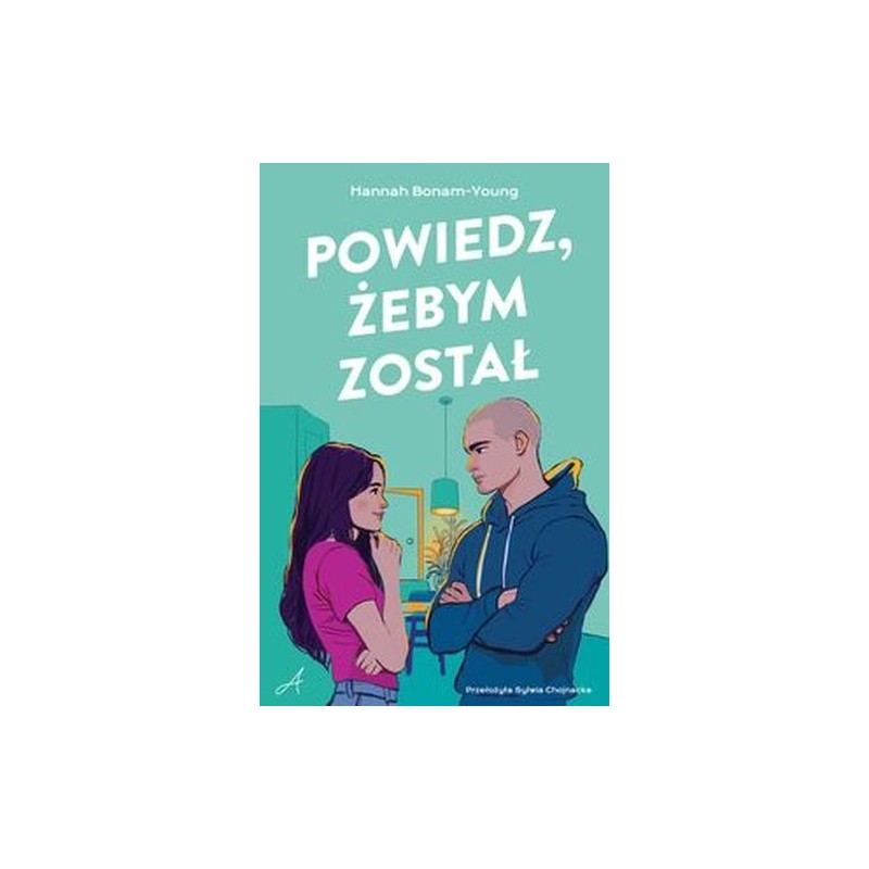 POWIEDZ, ŻEBYM ZOSTAŁ