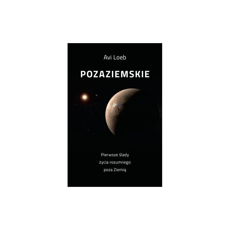 POZAZIEMSKIE PIERWSZE ŚLADY ŻYCIA ROZUMNEGO POZA ZIEMIĄ