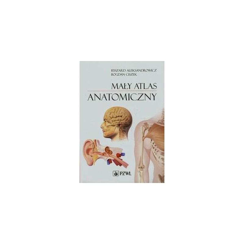 MAŁY ATLAS ANATOMICZNY