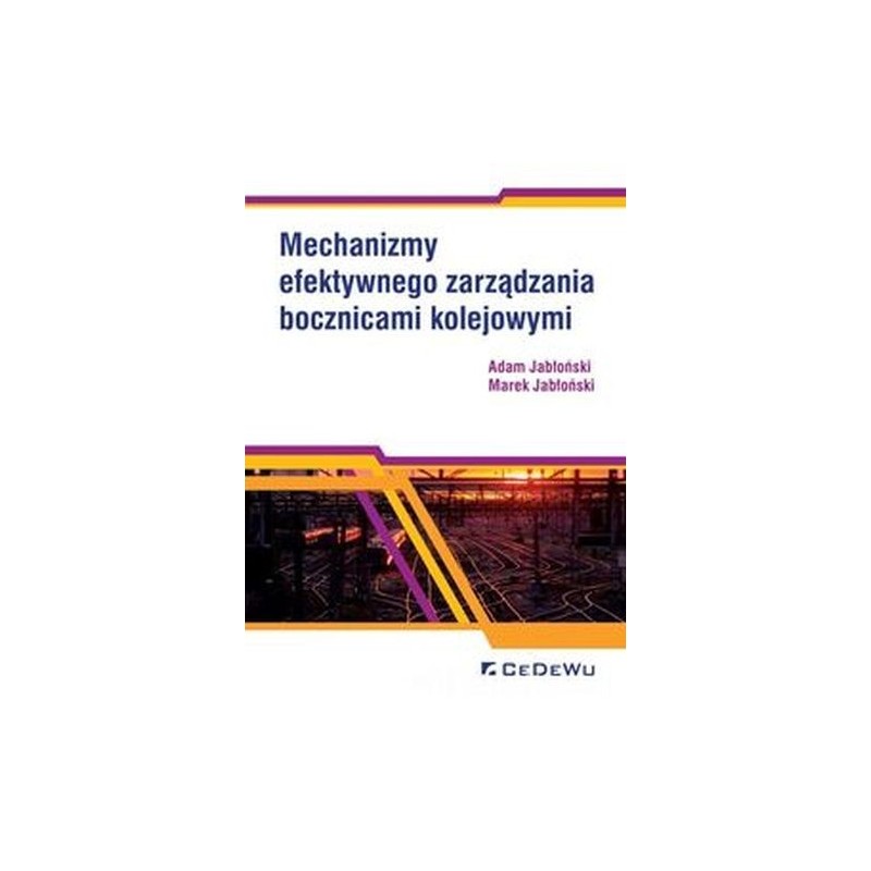 MECHANIZMY EFEKTYWNEGO ZARZĄDZANIA BOCZNICAMI KOLEJOWYMI