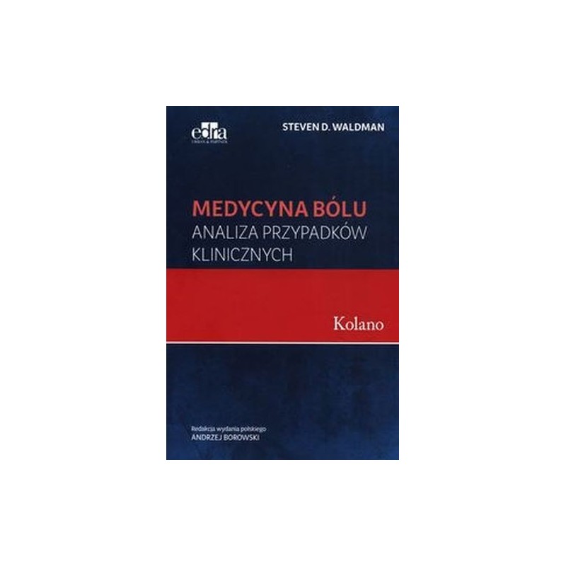 MEDYCYNA BÓLU KOLANO ANALIZA PRZYPADKÓW KLINICZNYCH