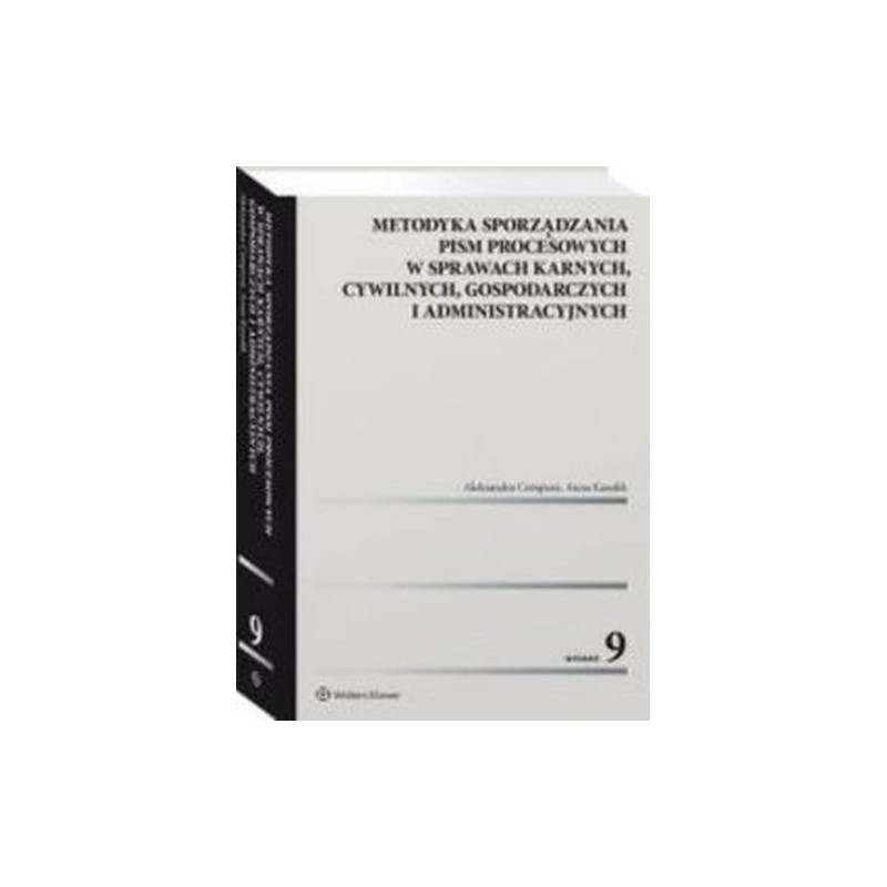 METODYKA SPORZĄDZANIA PISM PROCESOWYCH W SPRAWACH KARNYCH, CYWILNYCH, GOSPODARCZYCH I ADMINISTRACYJNYCH