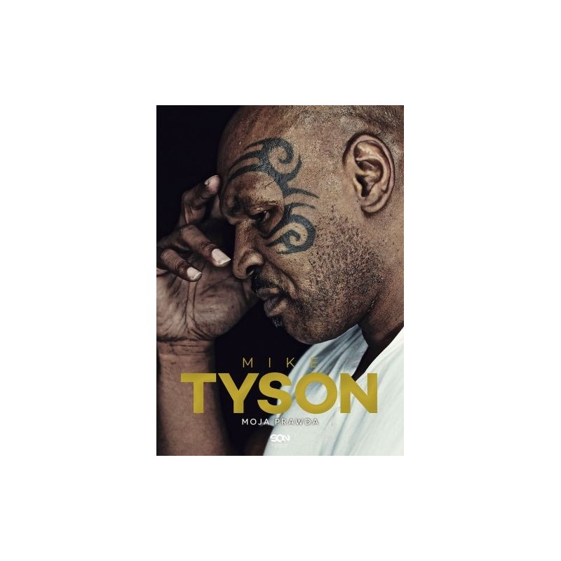 MIKE TYSON. MOJA PRAWDA WYD. 4