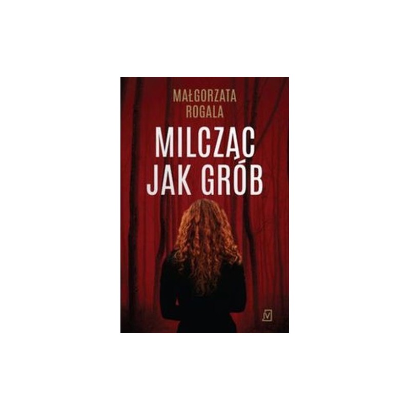 MILCZĄC JAK GRÓB