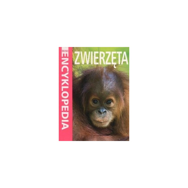 MINI ENCYKLOPEDIA ZWIERZĘTA