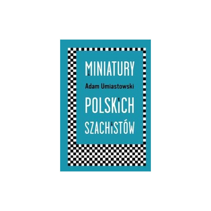 MINIATURY POLSKICH SZACHISTÓW