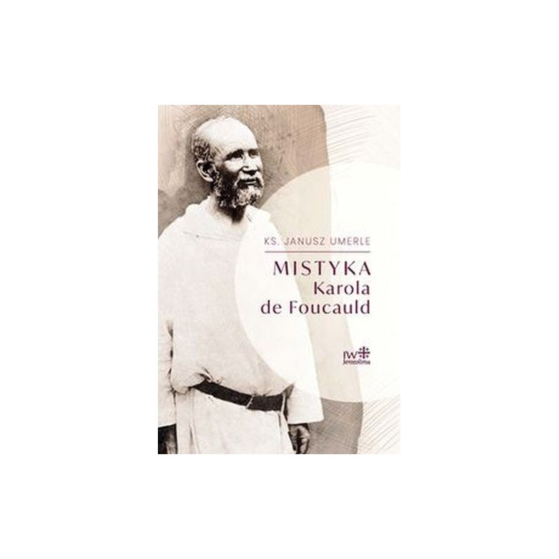 MISTYKA KAROLA DE FOUCAULD